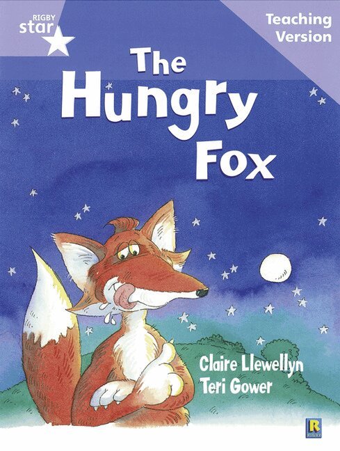 Rigby Star Guided Reading Lilac Level: The Hungry Fox Teaching Version, Häftad