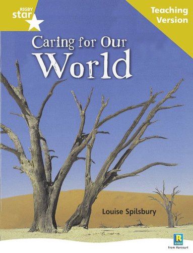 bokomslag Rigby Star Non-fiction Guided Reading Gold Level: Caring for Our World Teaching Version