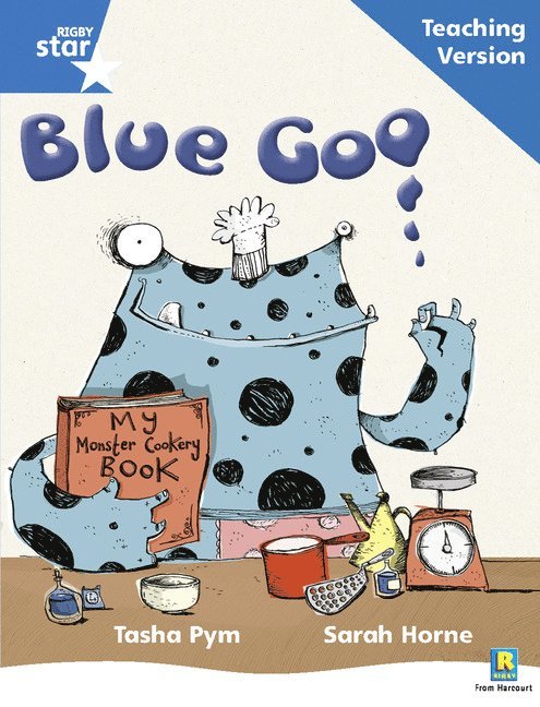 Rigby Star Phonic Guided Reading Blue Level: Blue Goo Teaching Version 1