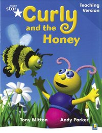 bokomslag Rigby Star Phonic Guided Reading Blue Level: Curly and the Honey Teaching Version