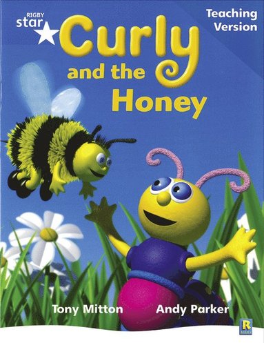 bokomslag Rigby Star Phonic Guided Reading Blue Level: Curly and the Honey Teaching Version