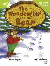 bokomslag Rigby Star Guided Lime Level: The Woodcutter and the Bear Teaching Version