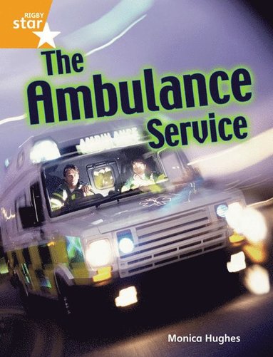 bokomslag Rigby Star Guided Quest Orange: The Ambulance Service Pupil Book Single