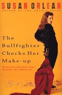 bokomslag The Bullfighter Checks Her Make-Up
