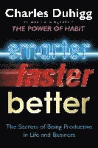 bokomslag Smarter faster better - the secrets of being productive