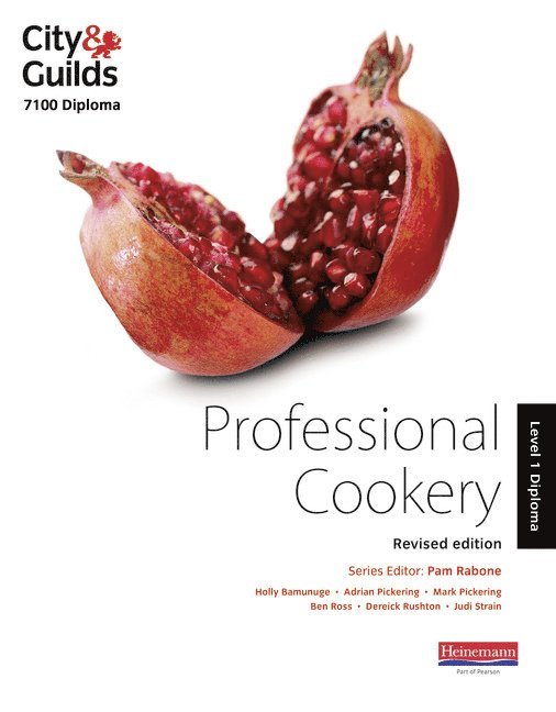 Pam Rabone, Holly Bamunuge, Adrian Pickering, Mark Pickering, Ben Ross, Dereick Rushton, Judi Strain - City & Guilds 7100 Diploma in Professional Cookery Level 1 Candidate Handbook, Revised Edition, Häftad