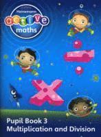 Heinemann Active Maths - First Level - Exploring Number - Pupil Book 3 - Multiplication and Division