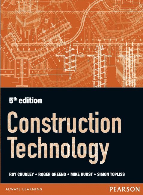 Roger Greeno, R. Chudley, Simon Topliss, Mike Hurst - Construction Technology 5th edition, Häftad