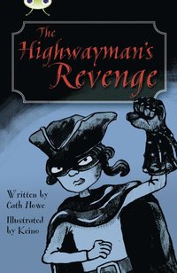 bokomslag Bug Club Independent Fiction Year 5 Blue B The Highwayman's Revenge