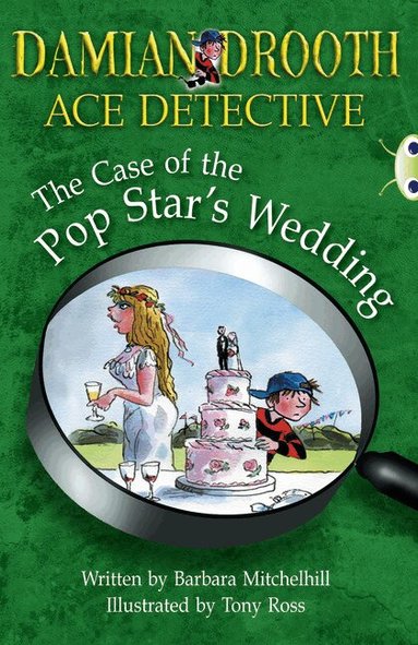 Barbara Mitchelhill - Bug Club Independent Fiction Year 3 Brown B Damian Drooth: The Case of the Pop Star's Wedding, Häftad