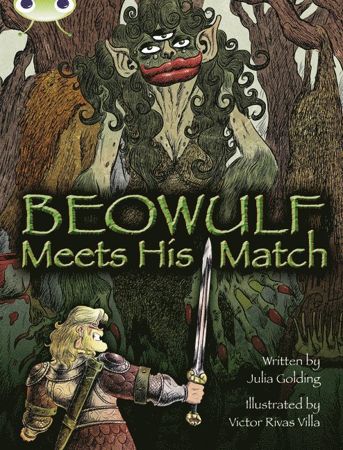 Julia Golding - Bug Club Independent Fiction Year 4 Grey B Beowulf Meets His Match, Häftad