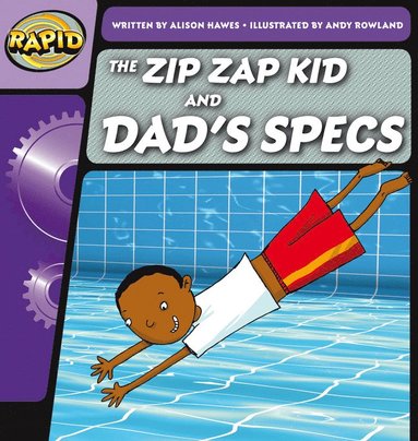 bokomslag Rapid Phonics Step 1: The Zip Zap Kid and Dad's Specs (Fiction)