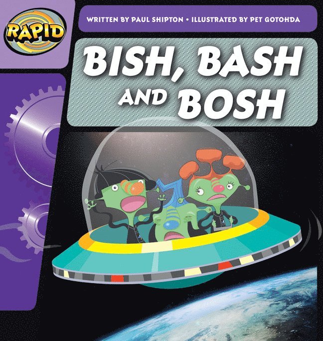 Rapid Phonics Step 2: Bish, Bash and Bosh (Fiction) 1
