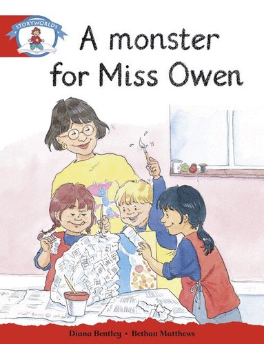 Literacy Edition Storyworlds Stage 1, Our World, A Monster for Miss Owen, Häftad