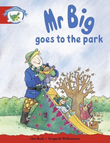Literacy Edition Storyworlds Stage 1, Fantasy World, Mr Big Goes to the Park, Häftad