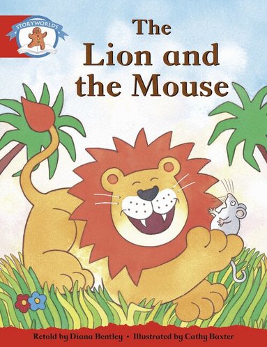 Diana Bentley, Cathy Baxter - Literacy Edition Storyworlds 1 Once Upon A Time World, The Lion and the Mouse, Häftad