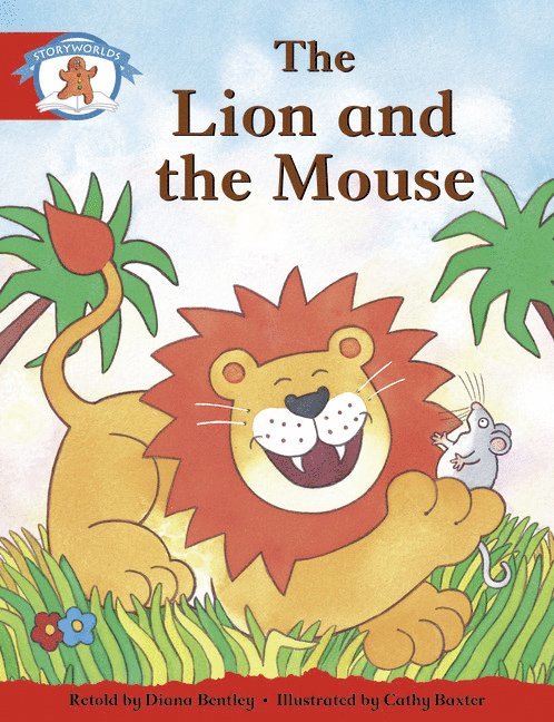 Literacy Edition Storyworlds 1 Once Upon A Time World, The Lion and the Mouse 1