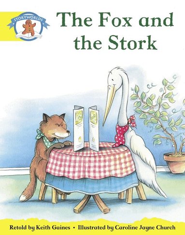 Keith Gaines - Literacy Edition Storyworlds 2, Once Upon A Time World, The Fox and the Stork, Häftad