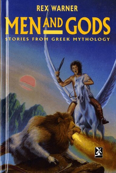 Rex Warner - Men And Gods, Inbunden