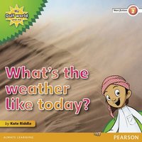 bokomslag My Gulf World and Me Level 2 non-fiction reader: What's the weather like today?