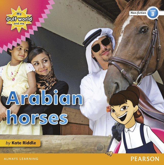 My Gulf World and Me Level 3 non-fiction reader: Arabian horses 1