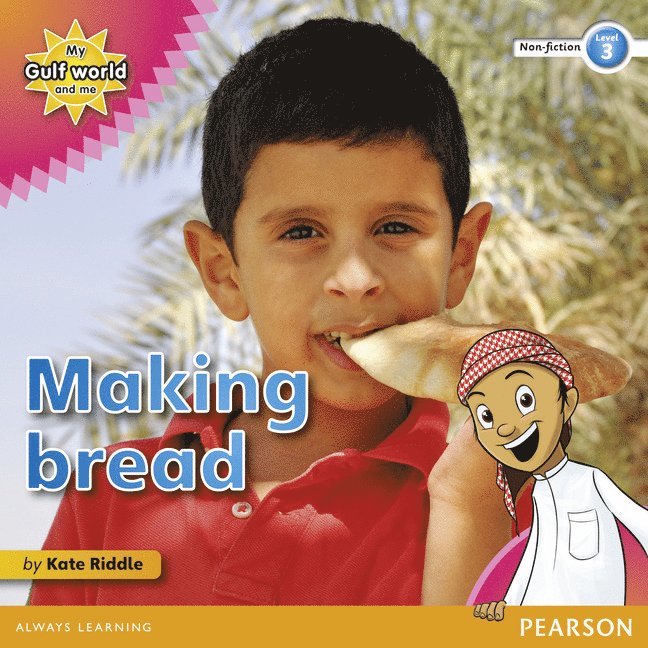 Kate Riddle - My Gulf World and Me Level 3 non-fiction reader: Making bread, Häftad