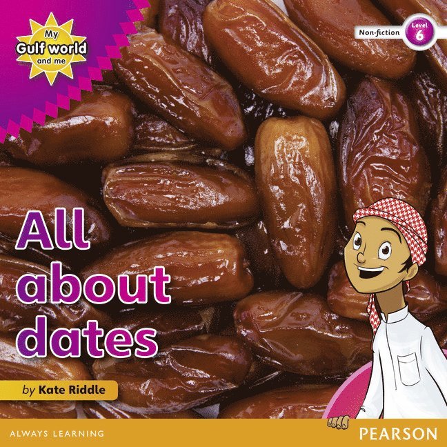 My Gulf World and Me Level 6 non-fiction reader: All about dates 1