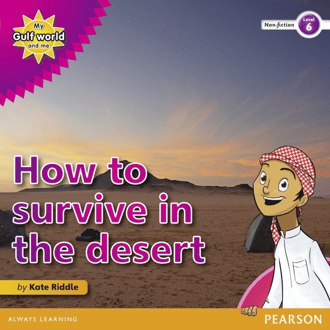 Kate Riddle - My Gulf World and Me Level 6 non-fiction reader: How to survive in the desert, Häftad