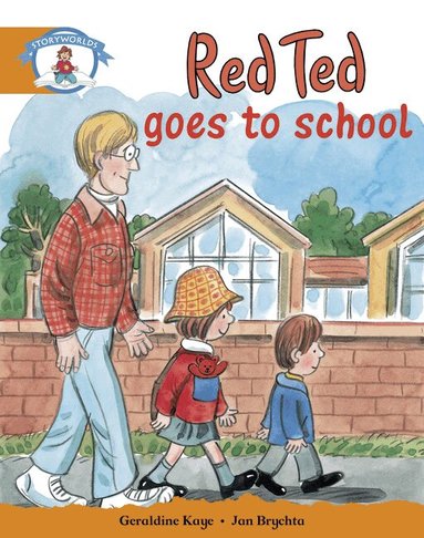 Geraldine Kaye - Literacy Edition Storyworlds Stage 4, Our World, Red Ted Goes to School, Häftad
