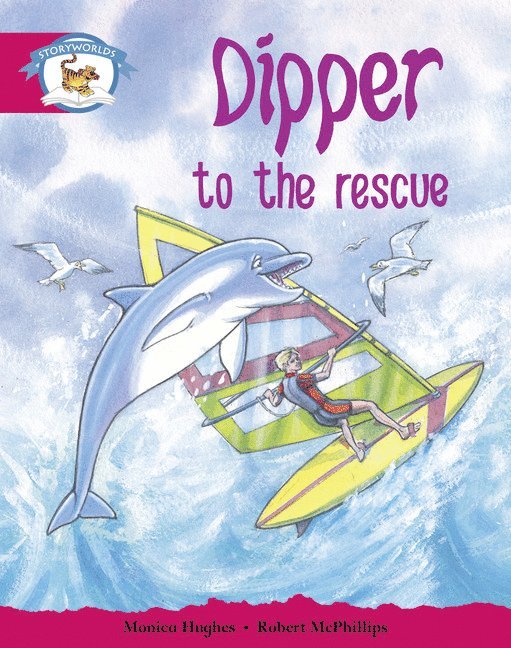 Literacy Edition Storyworlds Stage 5, Animal World, Dipper to the Rescue 1