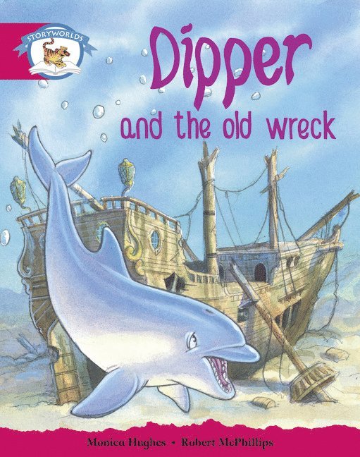 Literacy Edition Storyworlds Stage 5, Animal World, Dipper and the Old Wreck 1