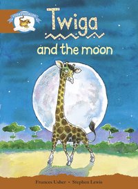 bokomslag Literacy Edition Storyworlds Stage 7, Animal World, Twiga and the Moon