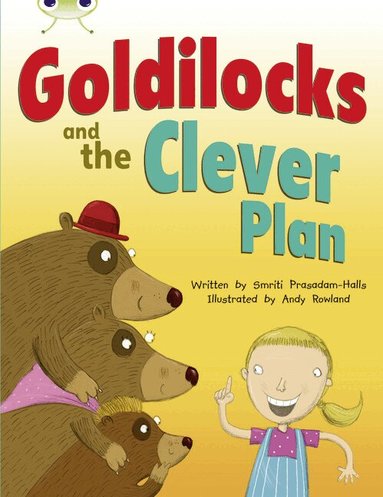 Smriti Prasadam-Halls - Bug Club Guided Fiction Year 2 Orange B Goldilocks and The Clever Plan, Häftad