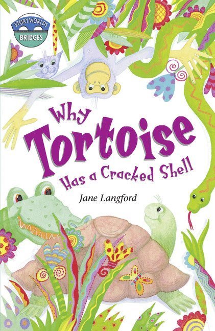 Jane Langford - Storyworlds Bridges Stage 10 Why Tortoise Has a Cracked Shell (single), Häftad