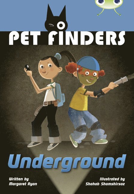 Bug Club Independent Fiction Year 4 Great A Pet Finders Go Underground 1