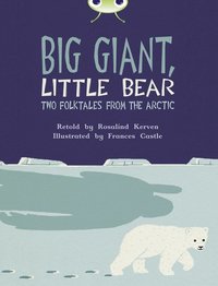 bokomslag Bug Club Independent Fiction Year 3 Brown B Big Giant, Little Bear