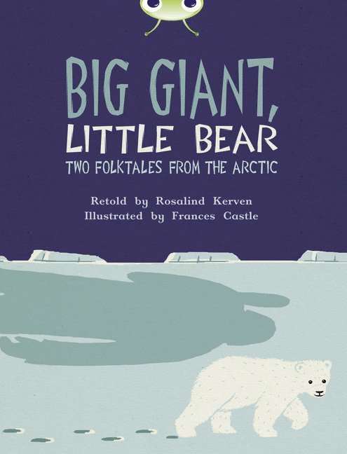 Rosalind Kerven - Bug Club Independent Fiction Year 3 Brown B Big Giant, Little Bear, Häftad