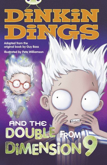 Guy Bass, Maureen Haselhurst - Bug Club Independent Fiction Year 4 Grey B Dinkin Dings and the Double Dimension Nine, Häftad