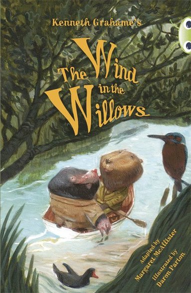 bokomslag Bug Club Independent Fiction Year 5 Blue Kenneth Grahame's The Wind in the Willows