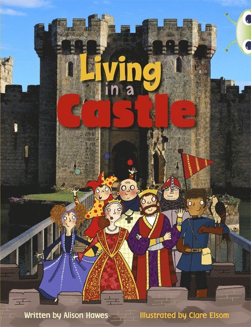 Bug Club Independent Non Fiction Year Two Turquoise B Living in a Castle 1