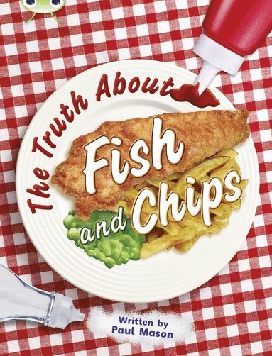 bokomslag Bug Club Independent Non Fiction Year Two Gold A The Truth About Fish and Chips