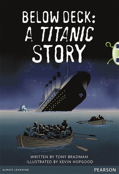 Tony Bradman - Bug Club Pro Guided Year 5 Below Deck: A Titanic Story, Häftad