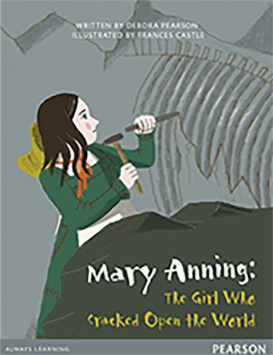 Debora Pearson - Bug Club Pro Guided Y4 Mary Anning: The Girl Who Cracked Open The World, Häftad
