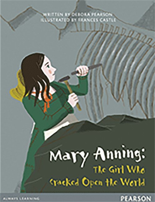 Bug Club Pro Guided Y4 Mary Anning: The Girl Who Cracked Open The World 1