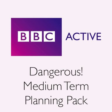 bokomslag Dangerous! Medium Term Planning Pack