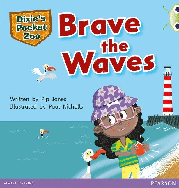 Bug Club Independent Fiction Year 1 Green A Dixie's Pocket Zoo: Brave the Waves 1