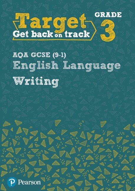 Target Grade 3 Writing AQA GCSE (9-1) English Language Workbook 1