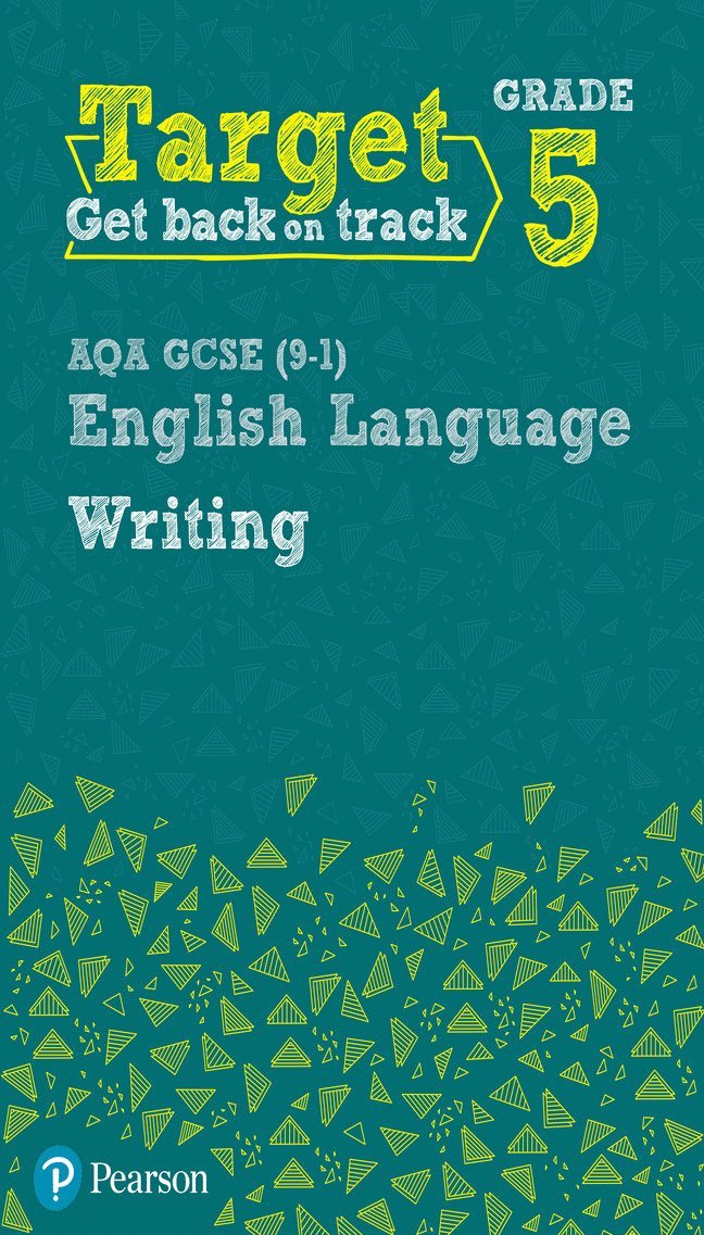 Target Grade 5 Writing AQA GCSE (9-1) English Language Workbook