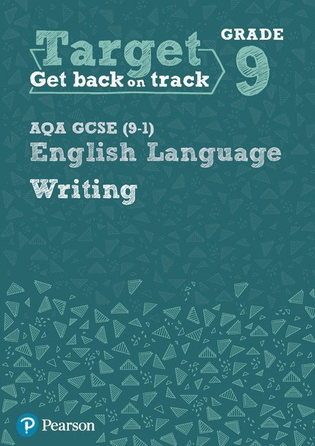 Target Grade 9 Writing AQA GCSE (9-1) English Language Workbook 1