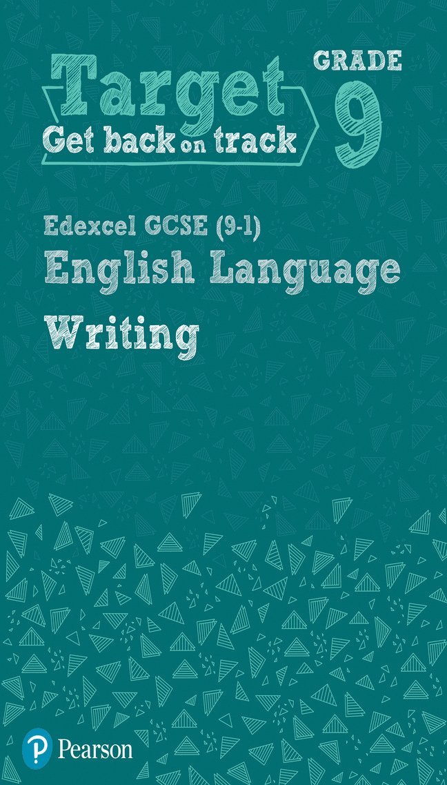 Target Grade 9 Writing Edexcel GCSE (9-1) English Language Workbook 1